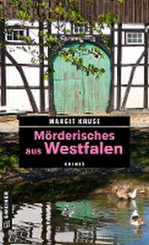 Mörderisches aus Westfalen de Margit Kruse