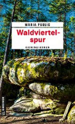 Waldviertelspur de Maria Publig