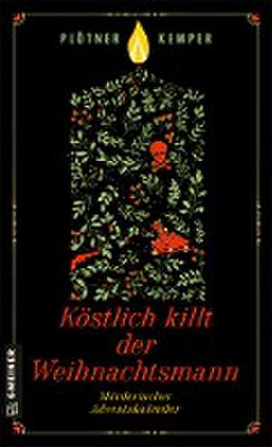 Köstlich killt der Weihnachtsmann de Astrid Plötner