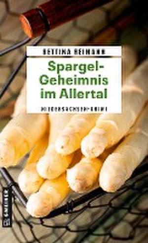 Spargel-Geheimnis im Allertal de Bettina Reimann