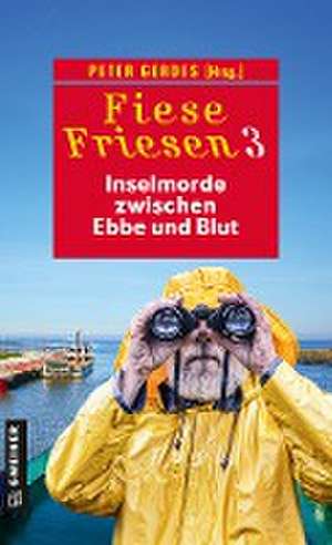 Fiese Friesen 3 - Inselmorde zwischen Ebbe und Blut de Thomas Breuer