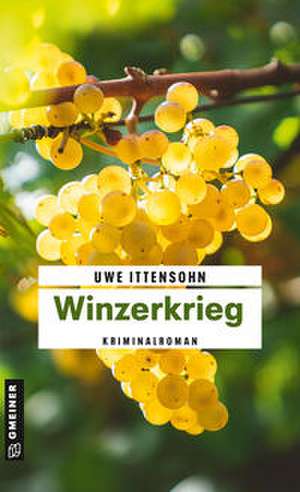 Winzerkrieg de Uwe Ittensohn