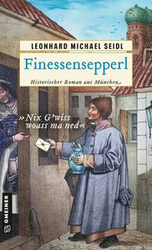 Finessensepperl de Leonhard Michael Seidl