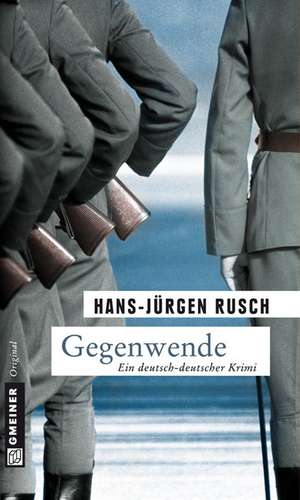 Gegenwende de Hans-Jürgen Rusch