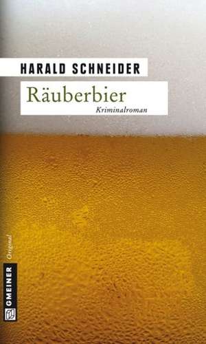 Räuberbier de Harald Schneider