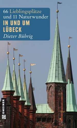 In und um Lübeck de Dieter Bührig