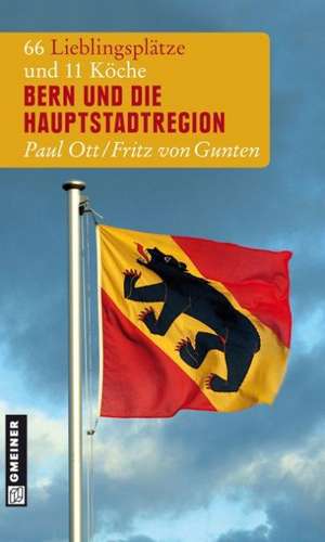 Bern und die Hauptstadtregion de Paul Ott