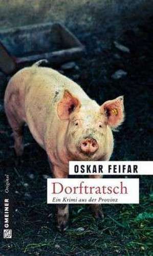 Dorftratsch de Oskar Feifar