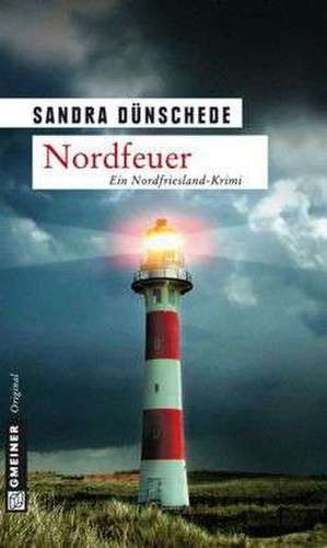 Nordfeuer de Sandra Dünschede