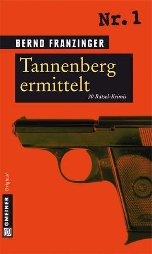 Tannenberg ermittelt de Bernd Franzinger