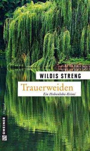 Streng, W: Trauerweiden