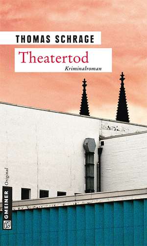 Theatertod de Thomas Schrage