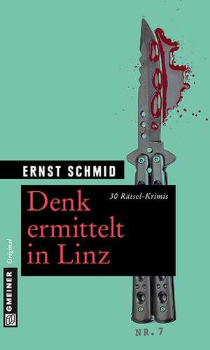 Denk ermittelt in Linz de Ernst Schmid