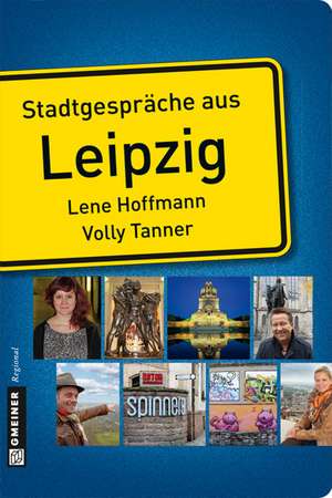 Stadtgespräche aus Leipzig de Lene Hoffmann