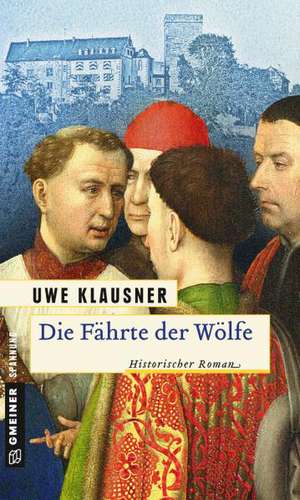 Die Fährte der Wölfe de Uwe Klausner