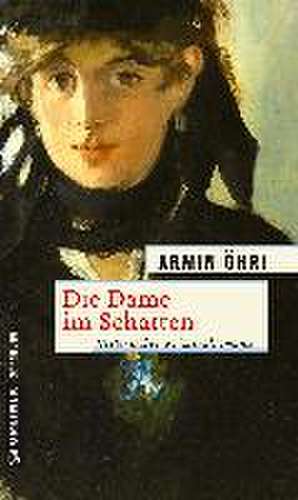 Die Dame im Schatten de Armin Öhri