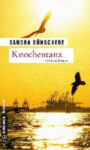 Knochentanz de Sandra Dünschede