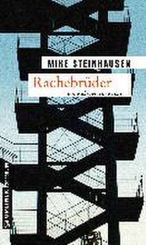 Rachebrüder de Mike Steinhausen