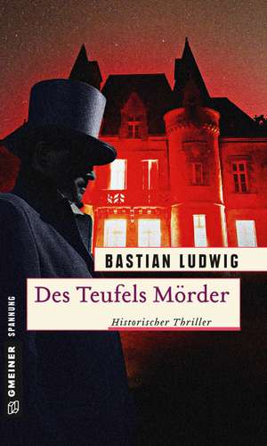 Des Teufels Mörder de Bastian Ludwig