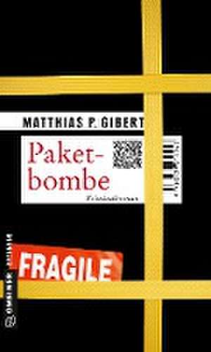 Paketbombe de Matthias P. Gibert