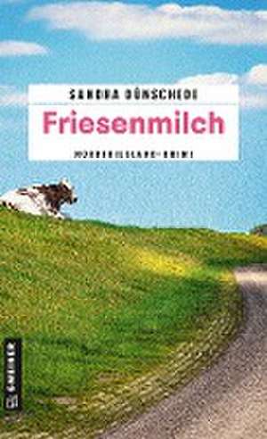 Friesenmilch de Sandra Dünschede