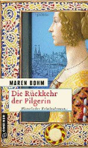 Die Rückkehr der Pilgerin de Maren Bohm