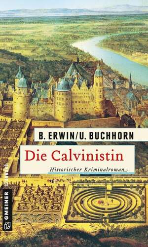 Die Calvinistin de Birgit Erwin