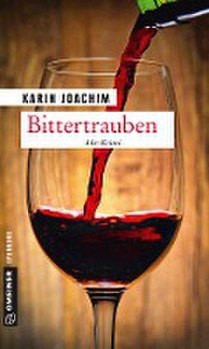 Bittertrauben de Karin Joachim