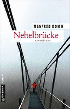 Nebelbrücke de Manfred Bomm