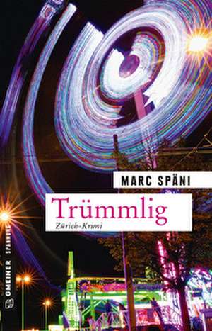 Trümmlig de Marc Späni