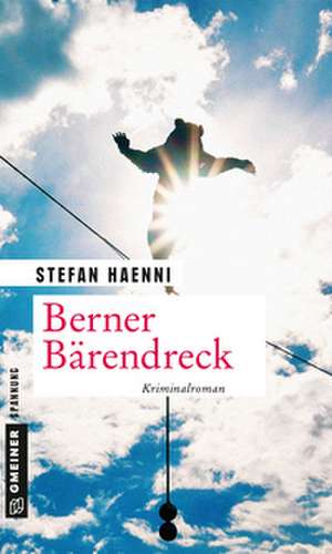 Berner Bärendreck de Stefan Haenni