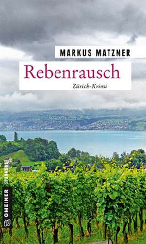 Rebenrausch de Markus Matzner