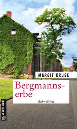 Bergmannserbe de Margit Kruse