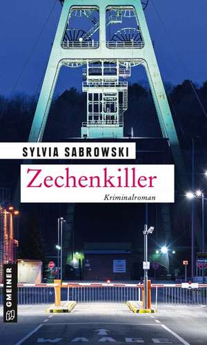 Zechenkiller de Sylvia Sabrowski