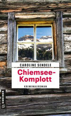 Chiemsee-Komplott de Caroline Sendele