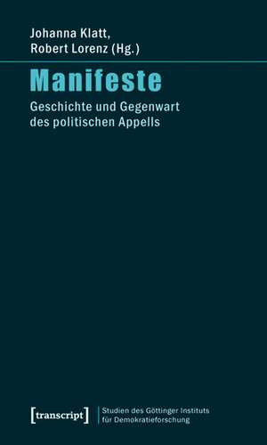 Manifeste: Geschichte und Gegenwart des politischen Appells de Johanna Klatt