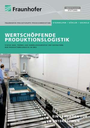 Wertschöpfende Produktionslogistik de Rolf Steinhilper