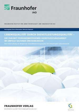 Lebensqualität durch Dienstleistungsqualität - Die Zukunft personenbezogener Dienstleistungsarbeit im Gesundheitswesen de Bernd Bienzeisler