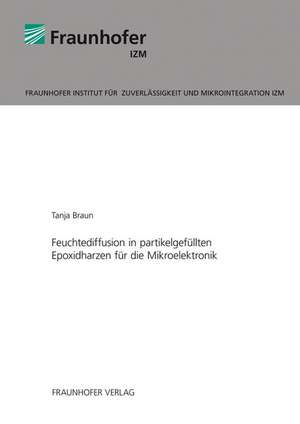 Feuchtediffusion in partikelgefüllten Epoxidharzen für die Mikroelektronik de Braun