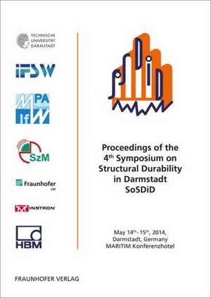 Proceedings of the 4th Symposium on Structural Durability in Darmstadt SoSDiD de J. Baumgartner