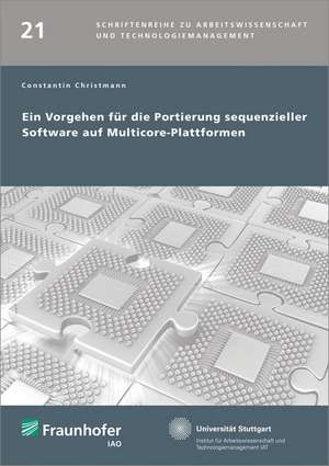 Ein Vorgehen für die Portierung sequenzieller Software auf Multicore-Plattformen de Constantin Christmann