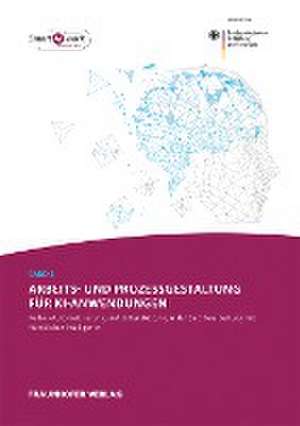 Arbeits- und Prozessgestaltung für KI-Anwendungen. de Walter Ganz