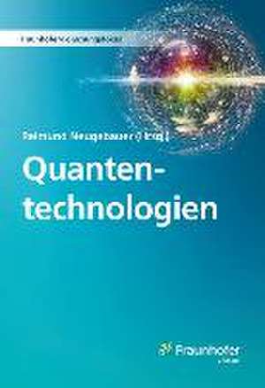 Quantentechnologien. de Reimund Neugebauer