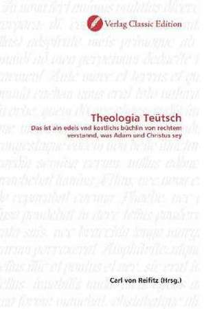 Theologia Teütsch de Carl von Reifitz