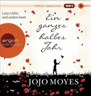 Ein ganzes halbes Jahr (MP3-Ausgabe) de Jojo Moyes