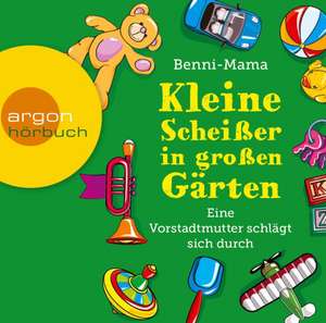 Kleine Scheißer in großen Gärten de Benni-Mama