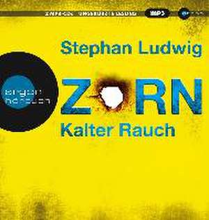 Zorn - Kalter Rauch de Stephan Ludwig