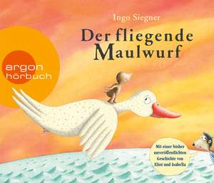 Der fliegende Maulwurf de Ingo Siegner