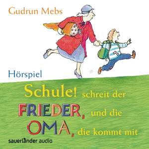 Schule!Schreit Der Frieder,Und Die Oma Kommt Mit de Various