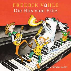 Die Hits vom Fritz de Fredrik Vahle